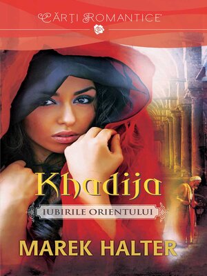 cover image of Khadija--Iubirile Orientului